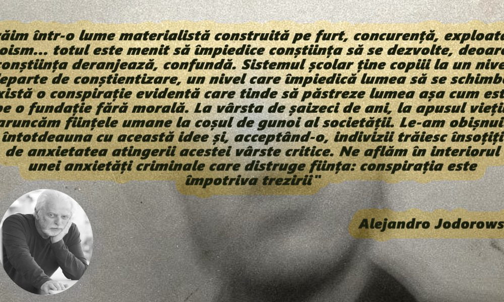 citat despre lumea in care traim de Alejandro Jodorowsky scaled